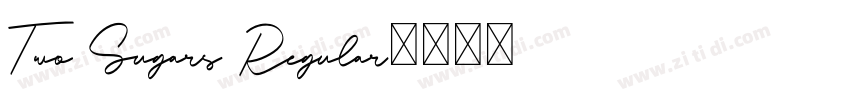 Two Sugars Regular字体转换 Two Sugars Regular字体转换